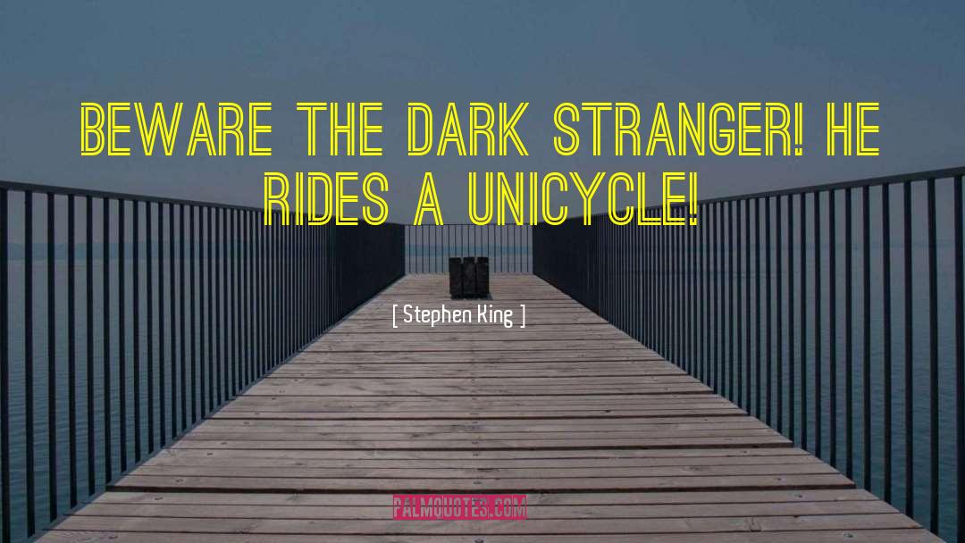 Unicycle quotes by Stephen King