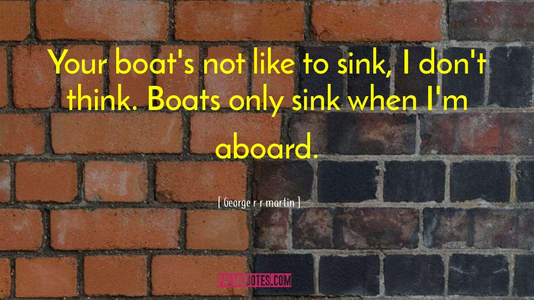 Uniesse Boats quotes by George R R Martin