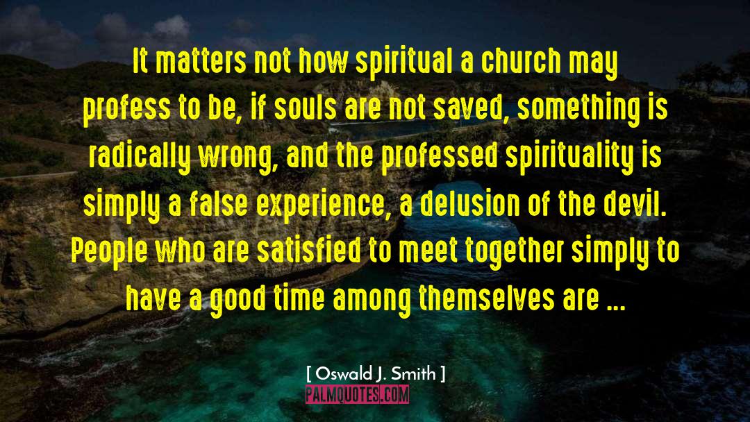 Unification Church quotes by Oswald J. Smith