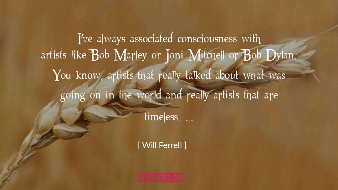 Uniform Consciousness quotes by Will Ferrell
