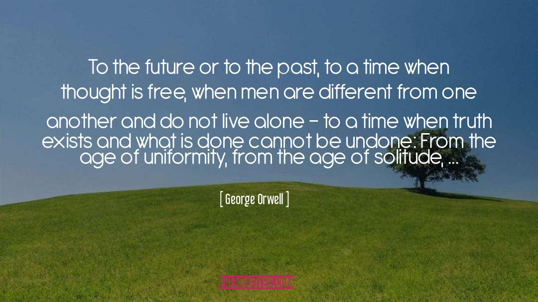 Uniformity quotes by George Orwell