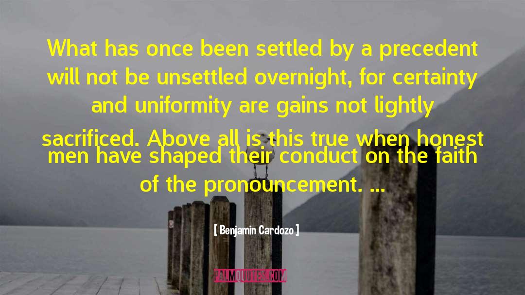 Uniformity quotes by Benjamin Cardozo