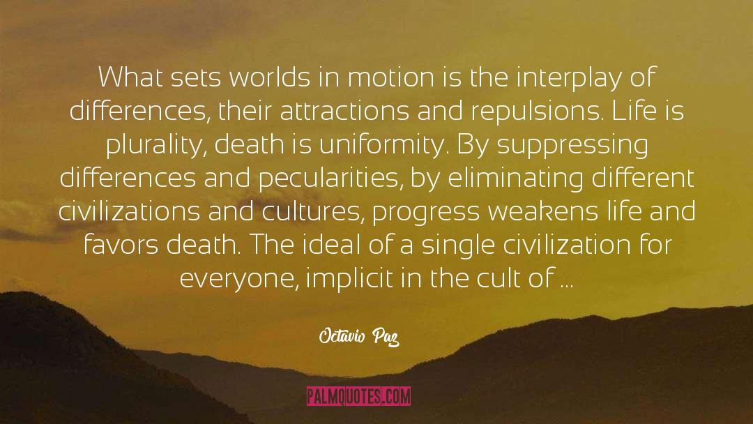 Uniformity quotes by Octavio Paz