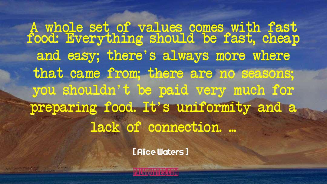 Uniformity quotes by Alice Waters
