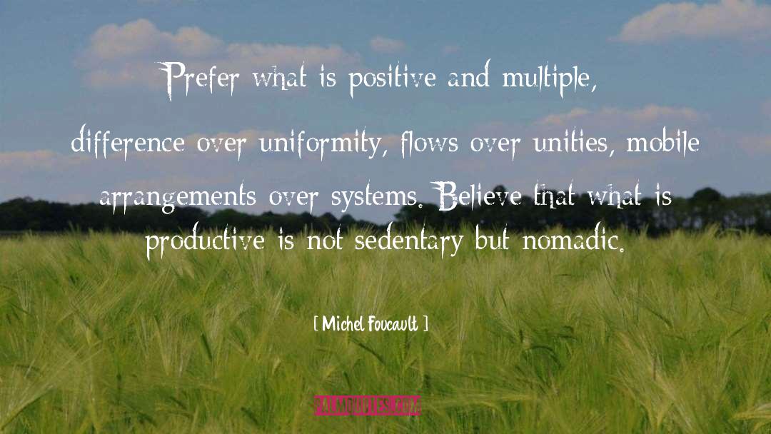 Uniformity quotes by Michel Foucault
