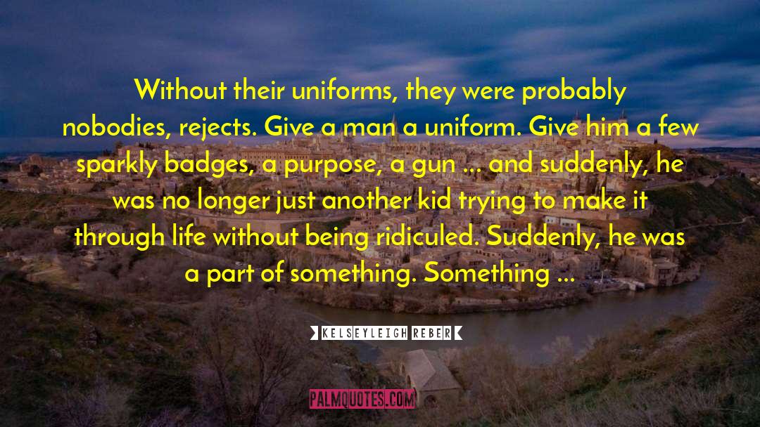 Uniforms quotes by Kelseyleigh Reber