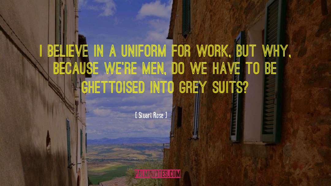 Uniforms quotes by Stuart Rose