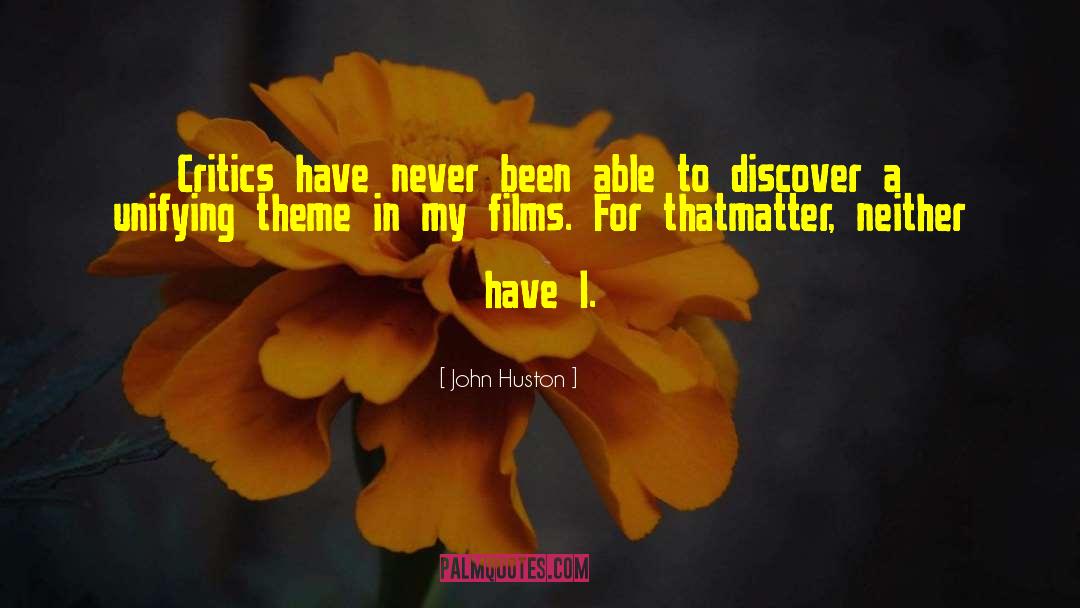 Unifying quotes by John Huston
