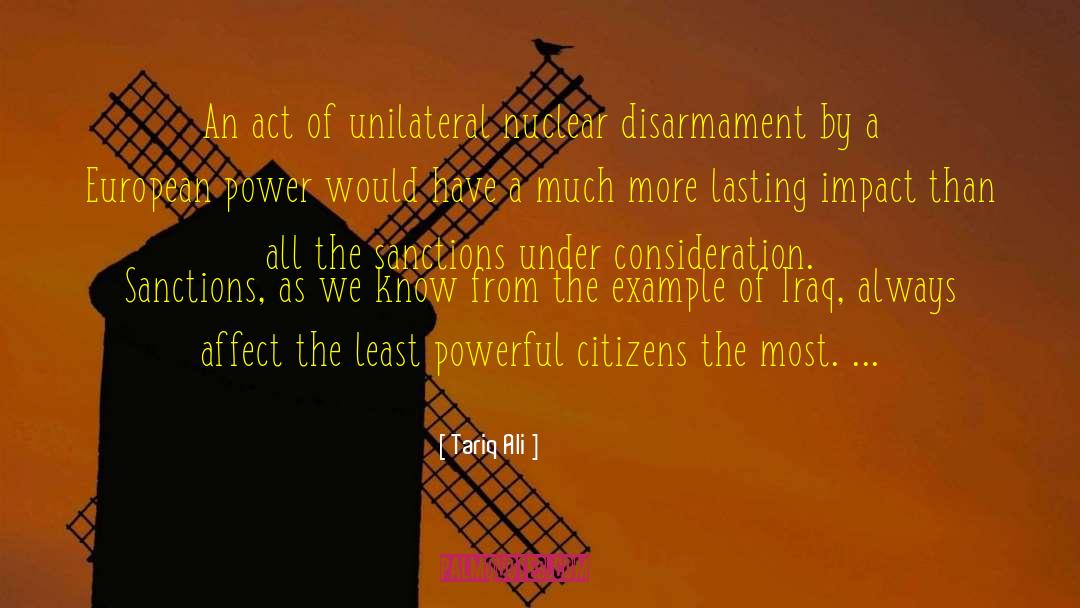 Unilateral quotes by Tariq Ali