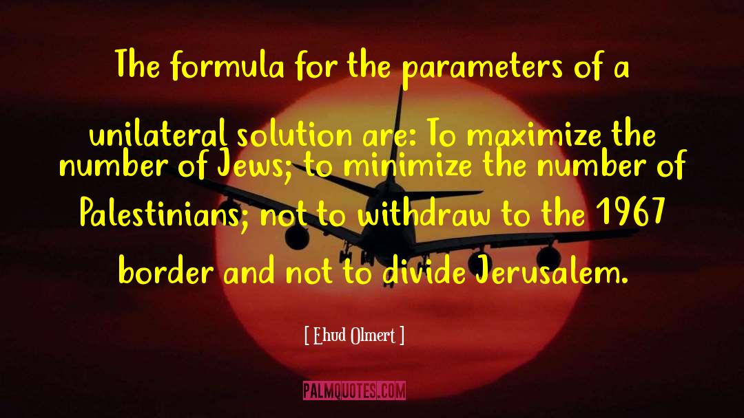 Unilateral quotes by Ehud Olmert