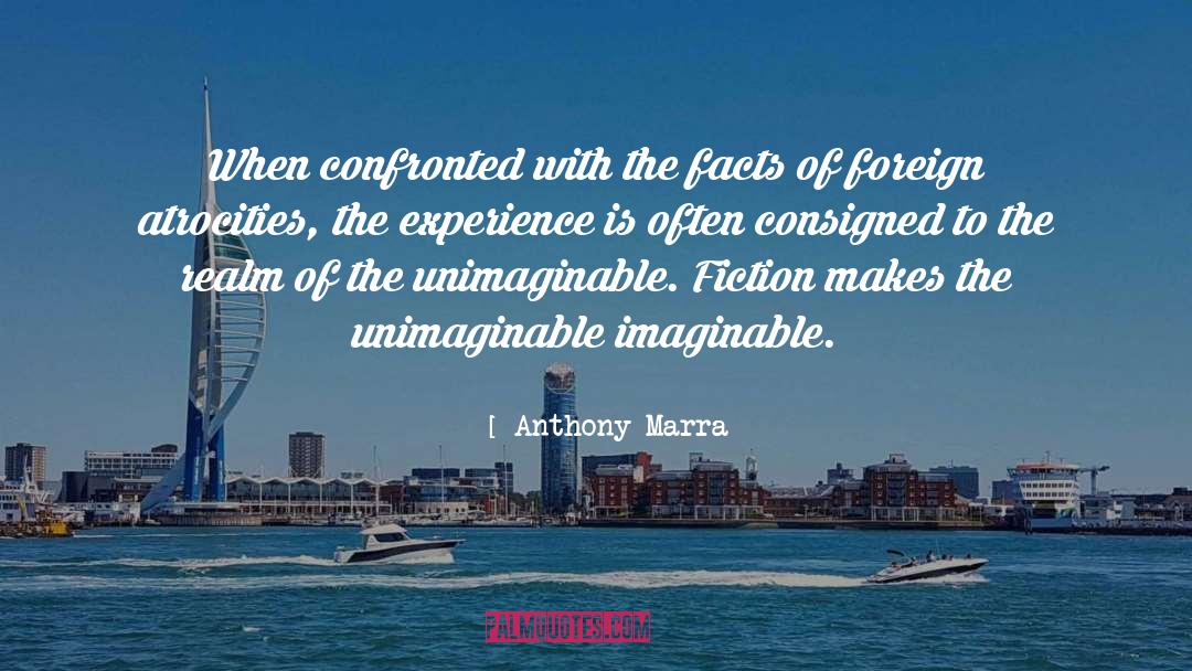 Unimaginable quotes by Anthony Marra