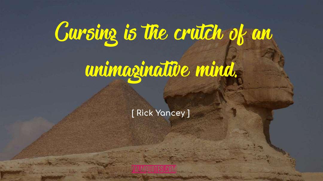 Unimaginative quotes by Rick Yancey