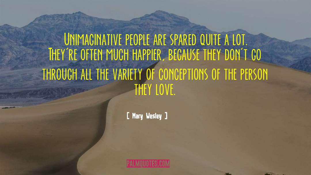 Unimaginative quotes by Mary Wesley