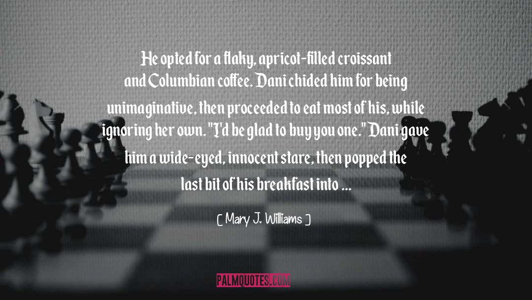 Unimaginative quotes by Mary J. Williams