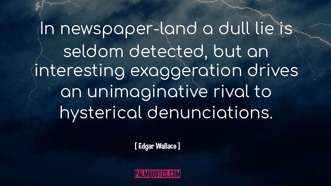 Unimaginative quotes by Edgar Wallace