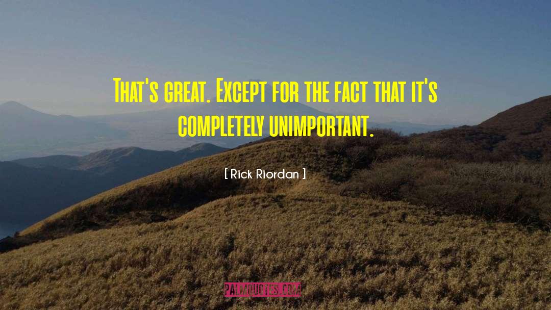 Unimportant quotes by Rick Riordan