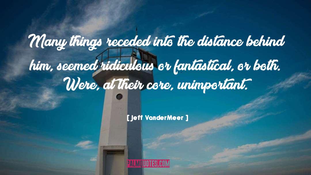 Unimportant quotes by Jeff VanderMeer