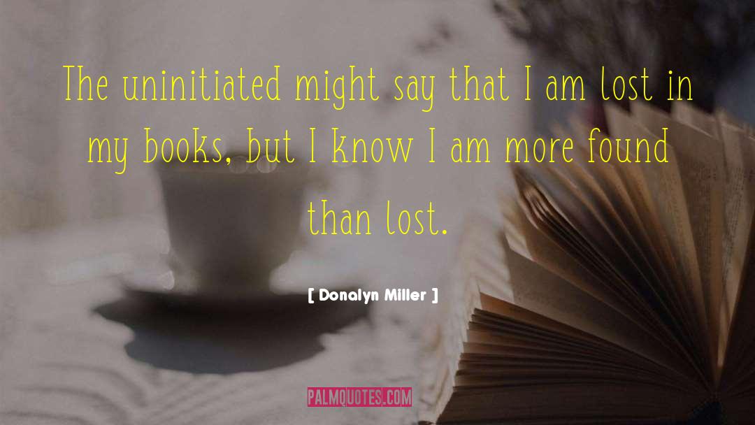 Uninitiated quotes by Donalyn Miller