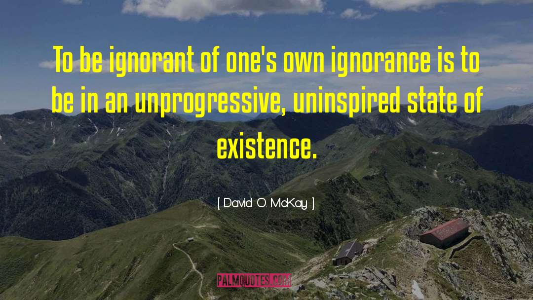 Uninspired quotes by David O. McKay