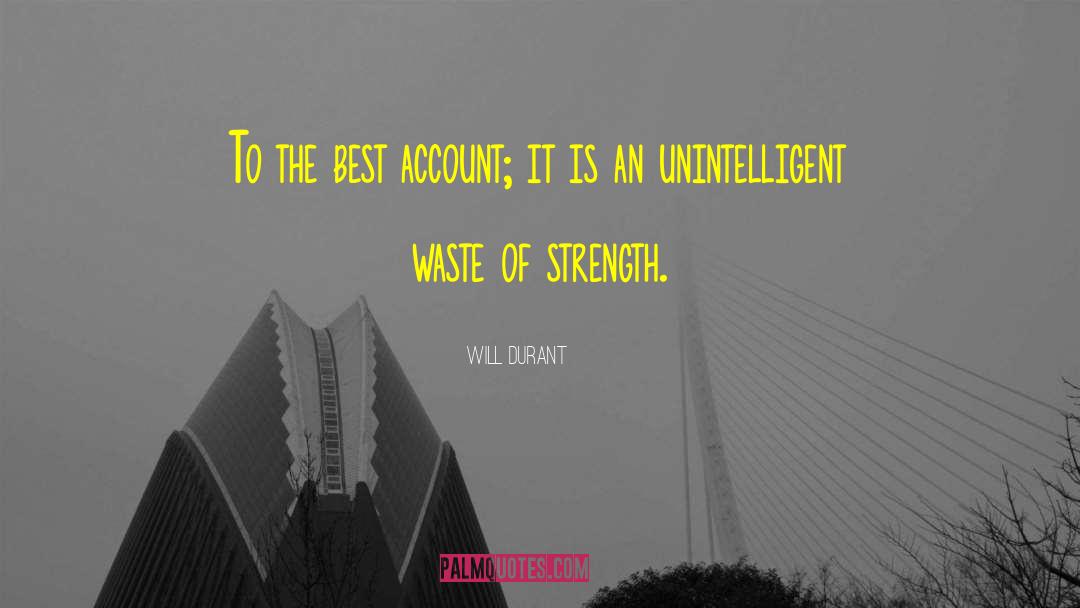 Unintelligent quotes by Will Durant