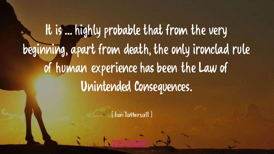 Unintended Consequences quotes by Ian Tattersall