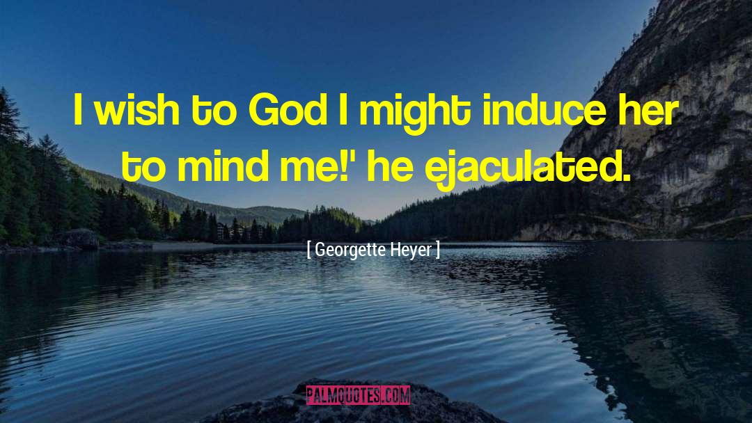 Unintended Humor quotes by Georgette Heyer