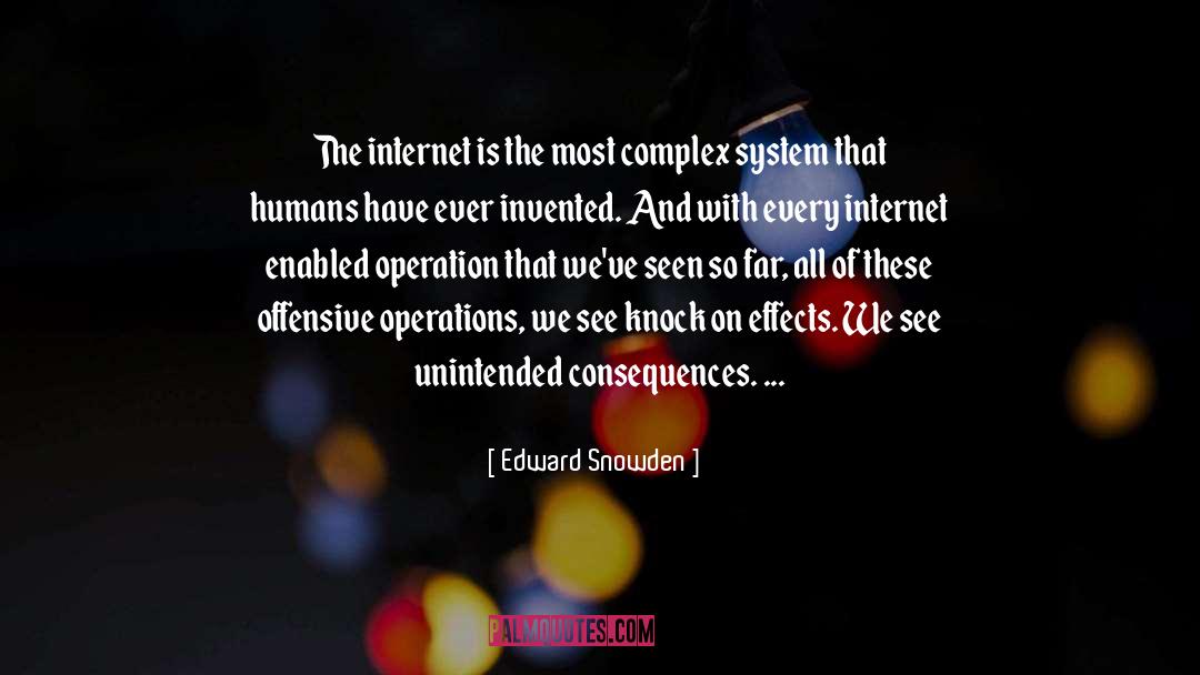 Unintended Philosophy quotes by Edward Snowden