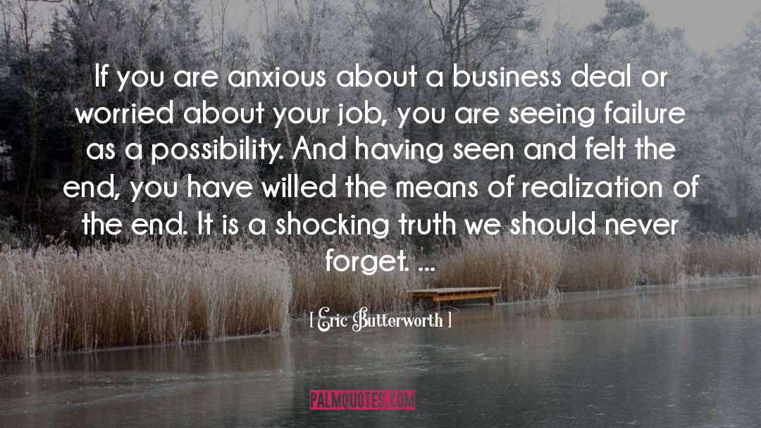 Unintended Truth quotes by Eric Butterworth