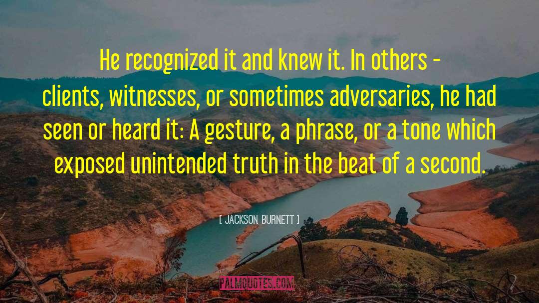 Unintended Truth quotes by Jackson Burnett