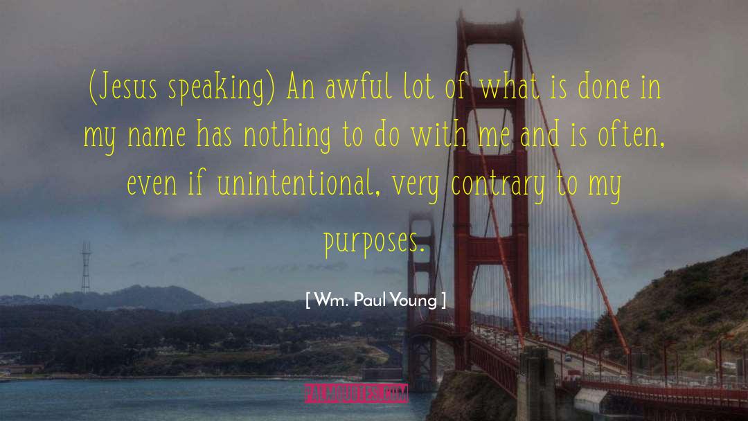 Unintentional quotes by Wm. Paul Young