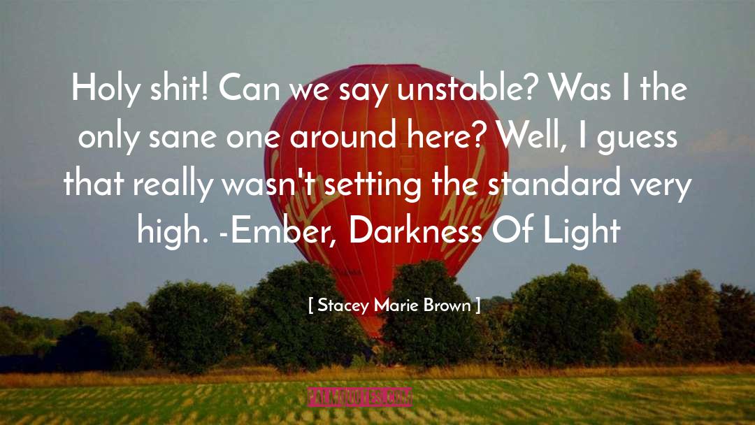 Unintentionally Funny quotes by Stacey Marie Brown