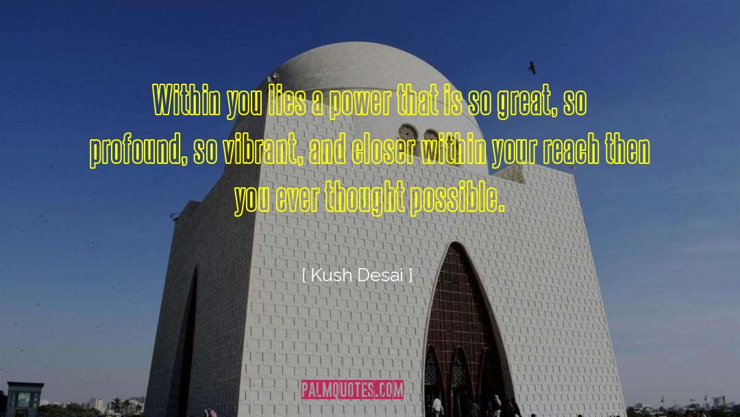 Unintentionally Profound quotes by Kush Desai