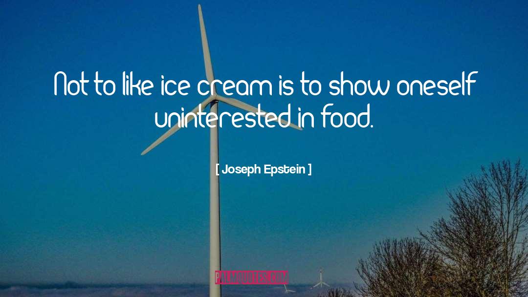 Uninterested quotes by Joseph Epstein