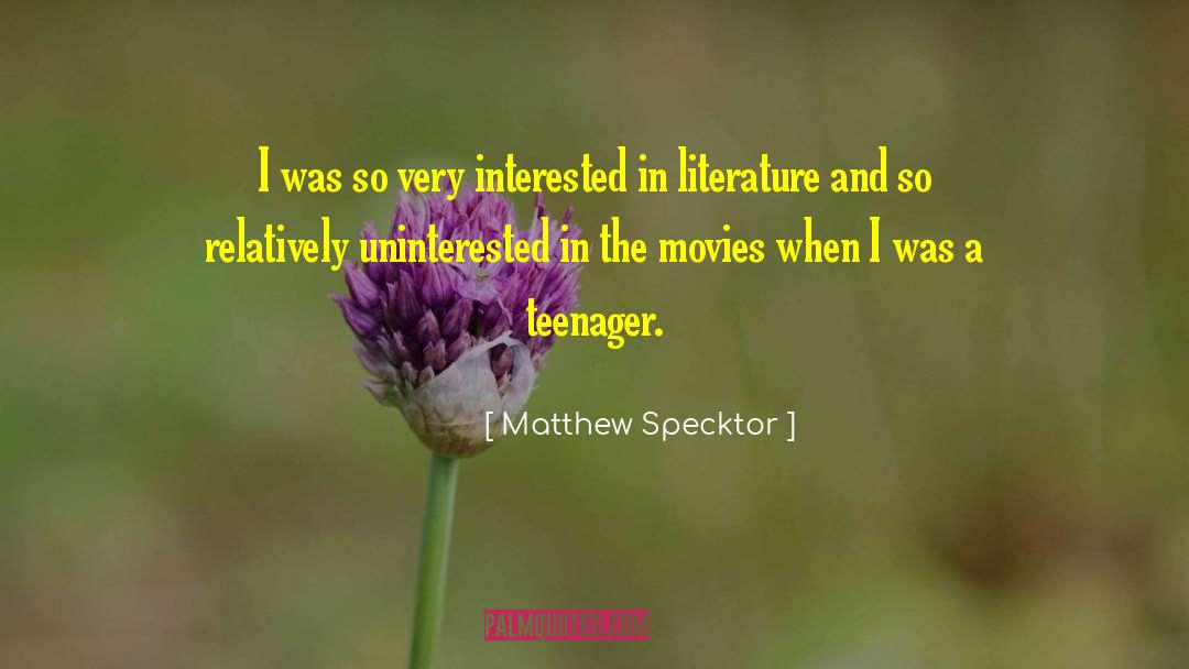 Uninterested quotes by Matthew Specktor