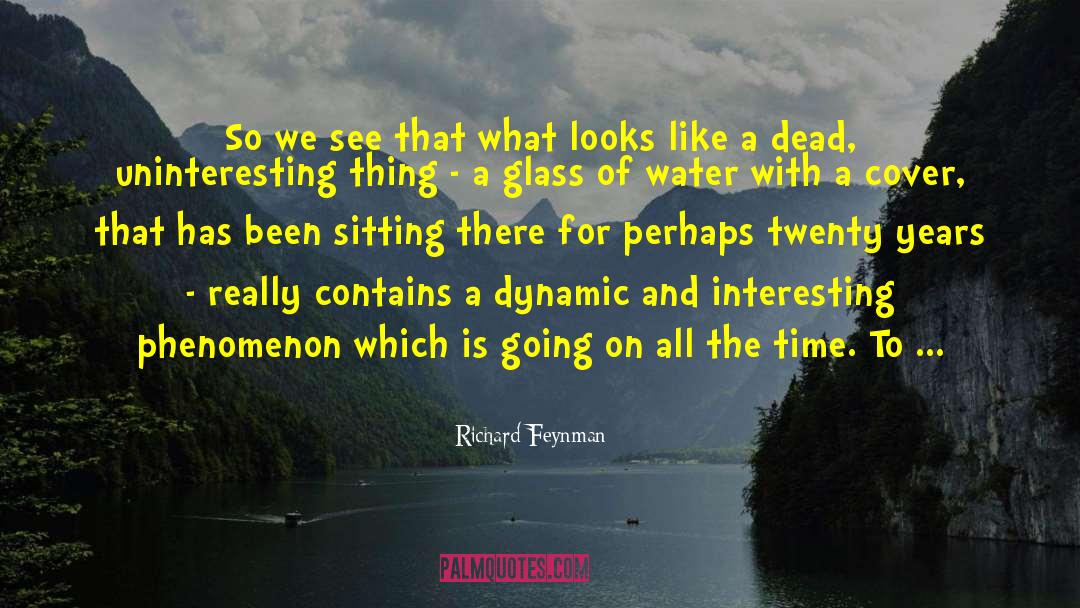 Uninteresting quotes by Richard Feynman