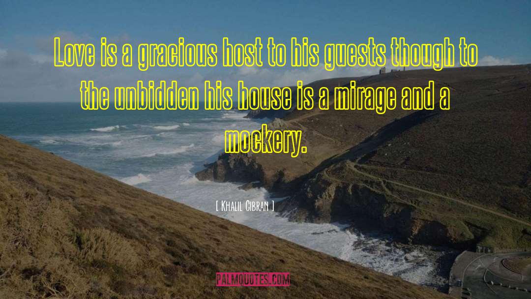 Uninvited Guests quotes by Khalil Gibran