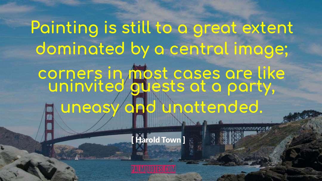 Uninvited Guests quotes by Harold Town