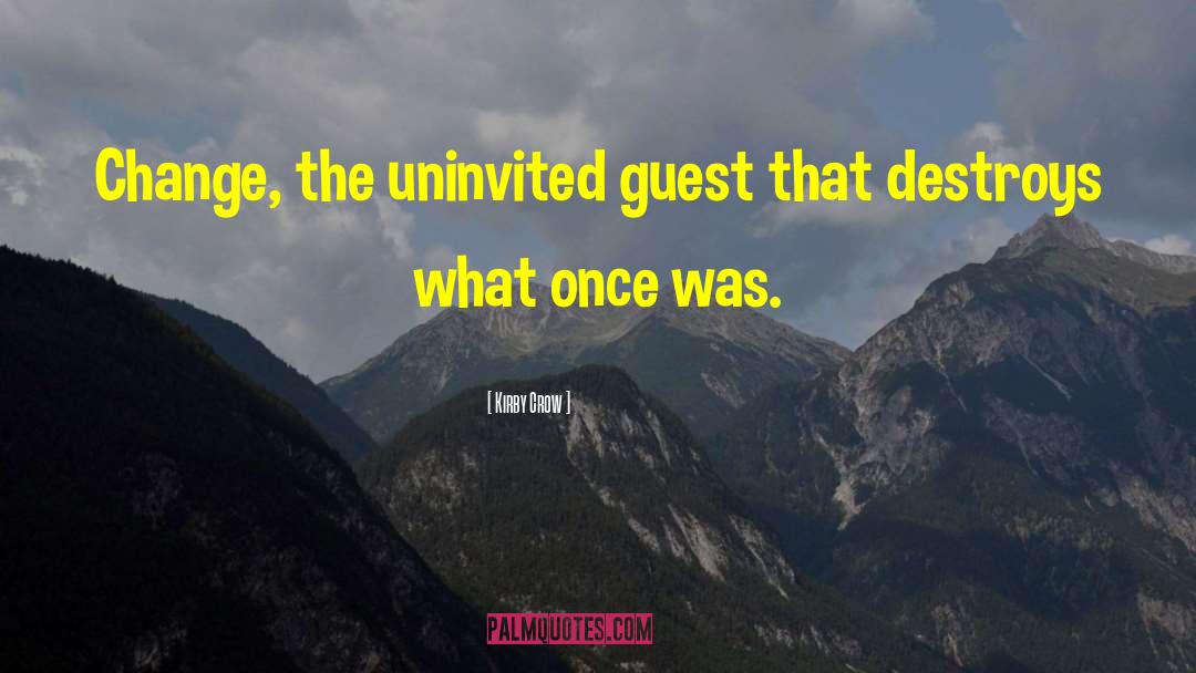 Uninvited quotes by Kirby Crow