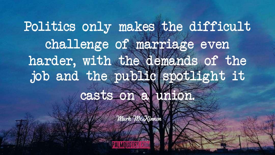 Union quotes by Mark McKinnon