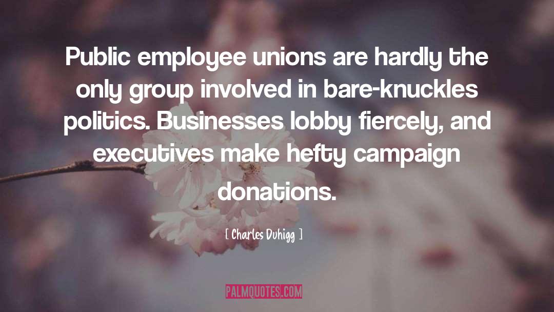 Unions quotes by Charles Duhigg