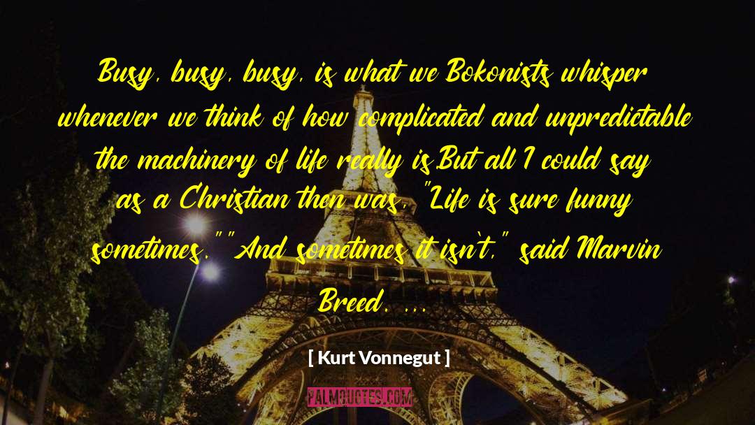 Unique But Funny quotes by Kurt Vonnegut
