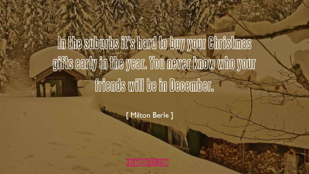 Unique Christmas Gifts quotes by Milton Berle