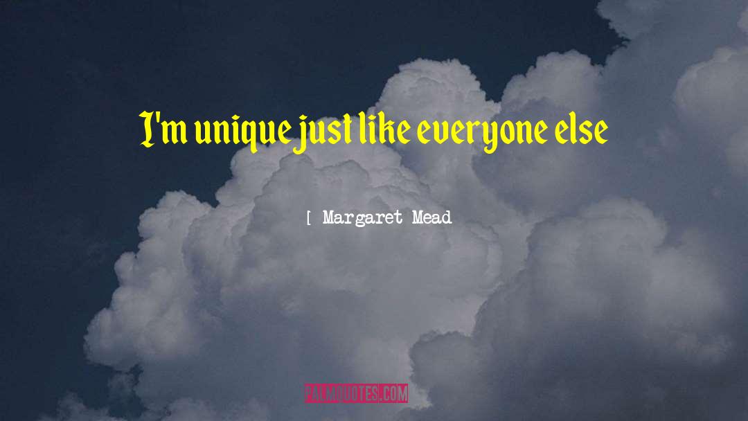 Unique Fingerprints quotes by Margaret Mead