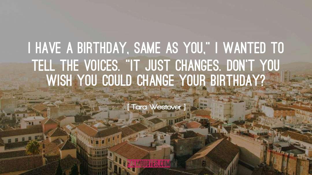 Unique Happy Birthday quotes by Tara Westover