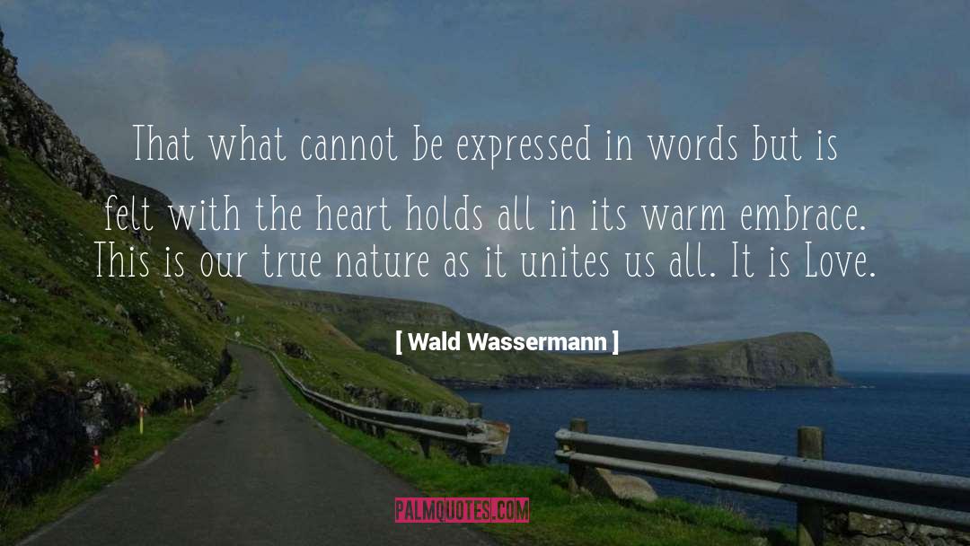 Unique Nature quotes by Wald Wassermann