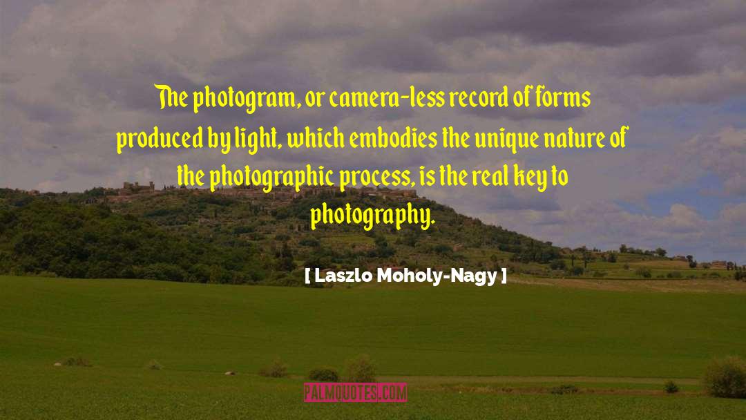 Unique Nature quotes by Laszlo Moholy-Nagy