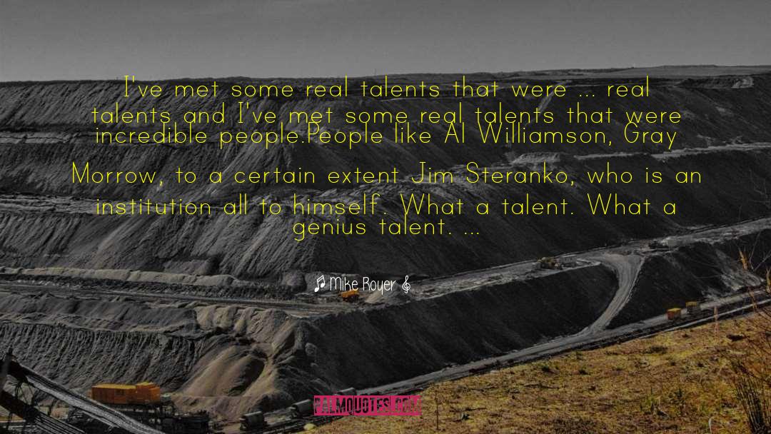 Unique Talents quotes by Mike Royer