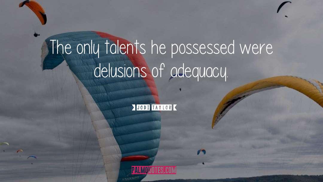 Unique Talents quotes by Jodi Taylor