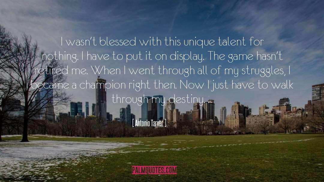 Unique Talents quotes by Antonio Tarver