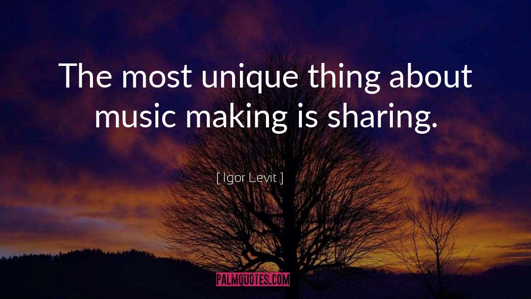 Unique Things quotes by Igor Levit